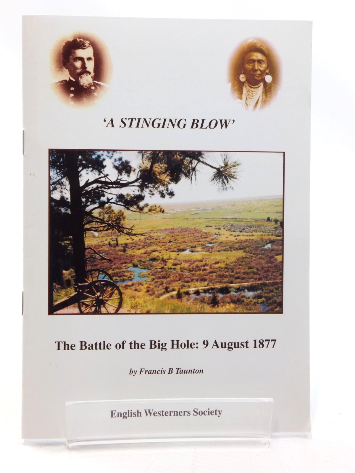 Photo of 'A STINGING BLOW' THE BATTLE OF THE BIG HOLE: 9 AUGUST 1877 written by Taunton, Francis B. published by The English Westerners' Society (STOCK CODE: 1815265)  for sale by Stella & Rose's Books