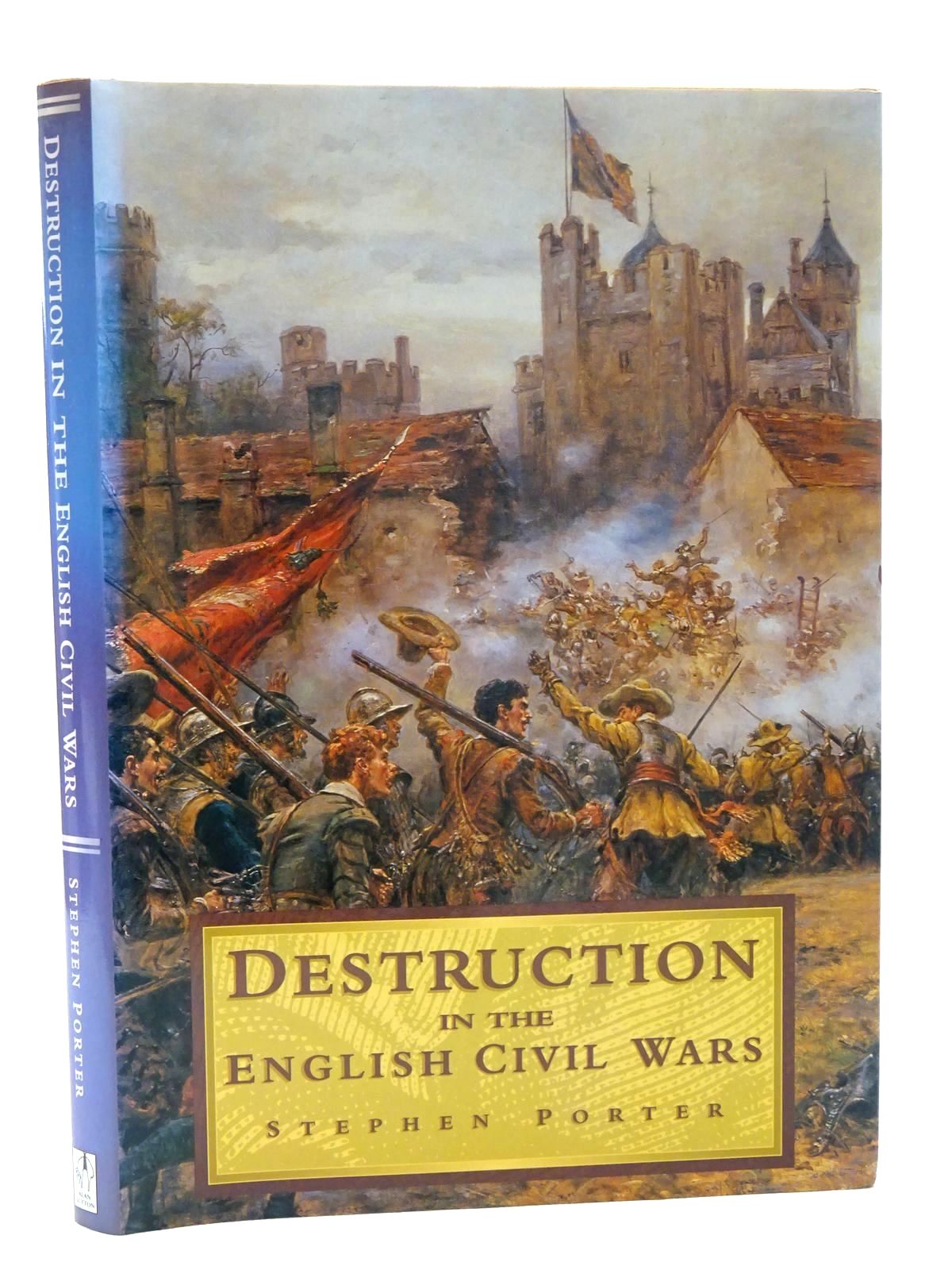 Photo of DESTRUCTION IN THE ENGLISH CIVIL WARS written by Porter, Stephen published by Alan Sutton (STOCK CODE: 1815679)  for sale by Stella & Rose's Books