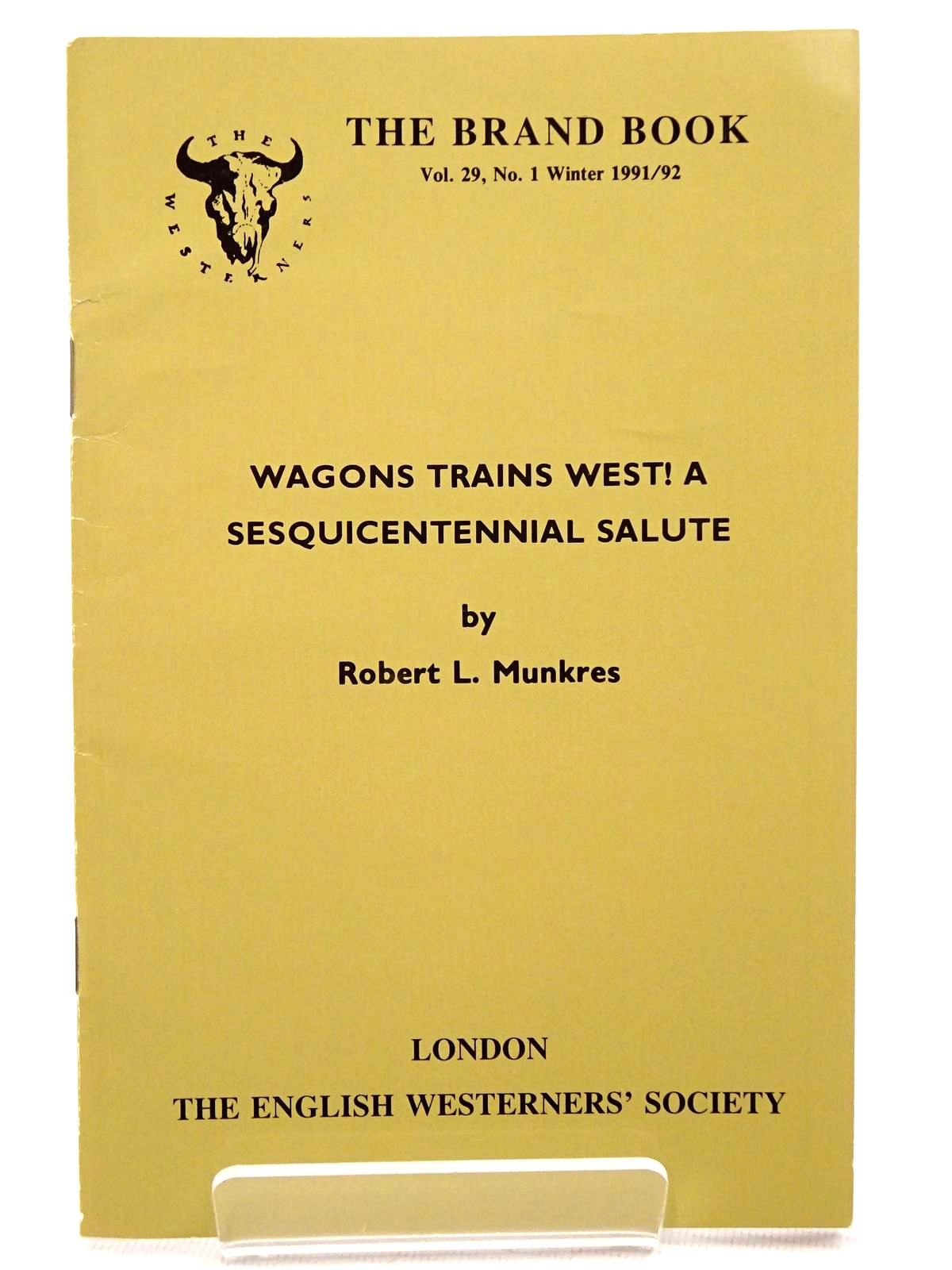 Photo of WAGONS TRAINS WEST! A SESQUINCENTENNIAL SALUTE written by Munkres, Robert L. published by The English Westerners' Society (STOCK CODE: 1815722)  for sale by Stella & Rose's Books