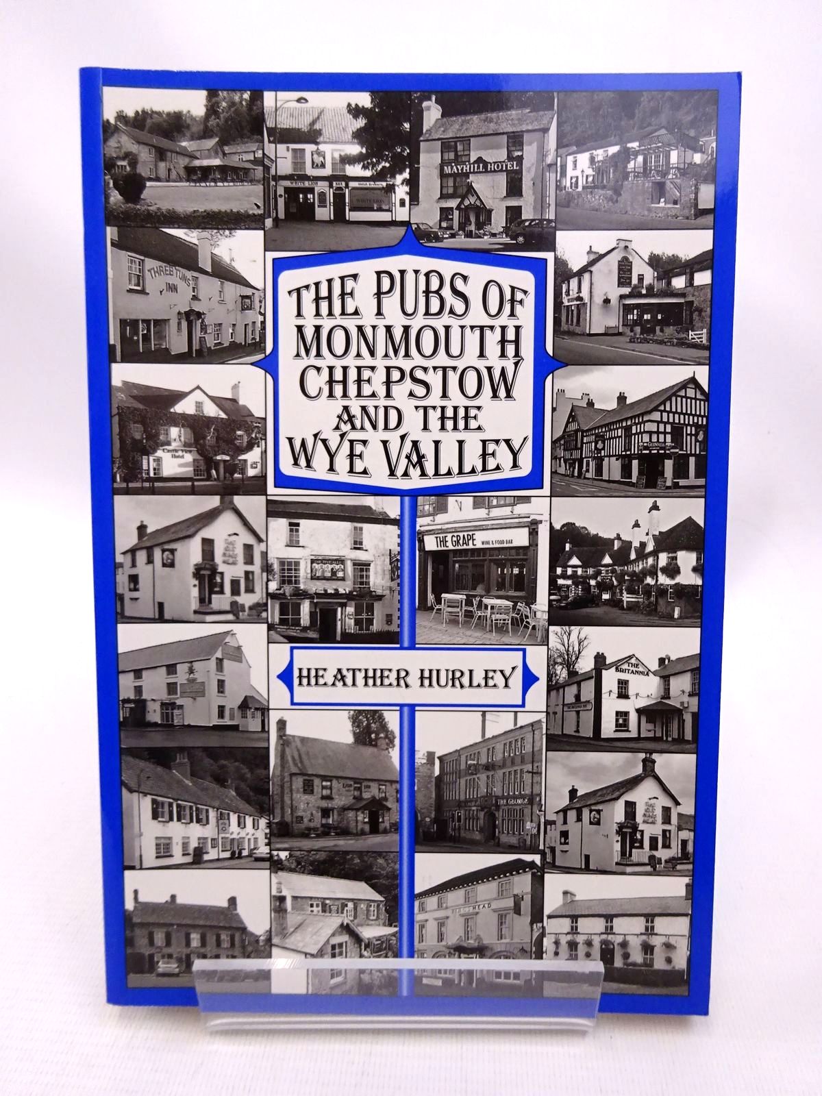 Photo of THE PUBS OF MONMOUTH, CHEPSTOW AND THE WYE VALLEY written by Hurley, Heather published by Logaston Press (STOCK CODE: 1815769)  for sale by Stella & Rose's Books