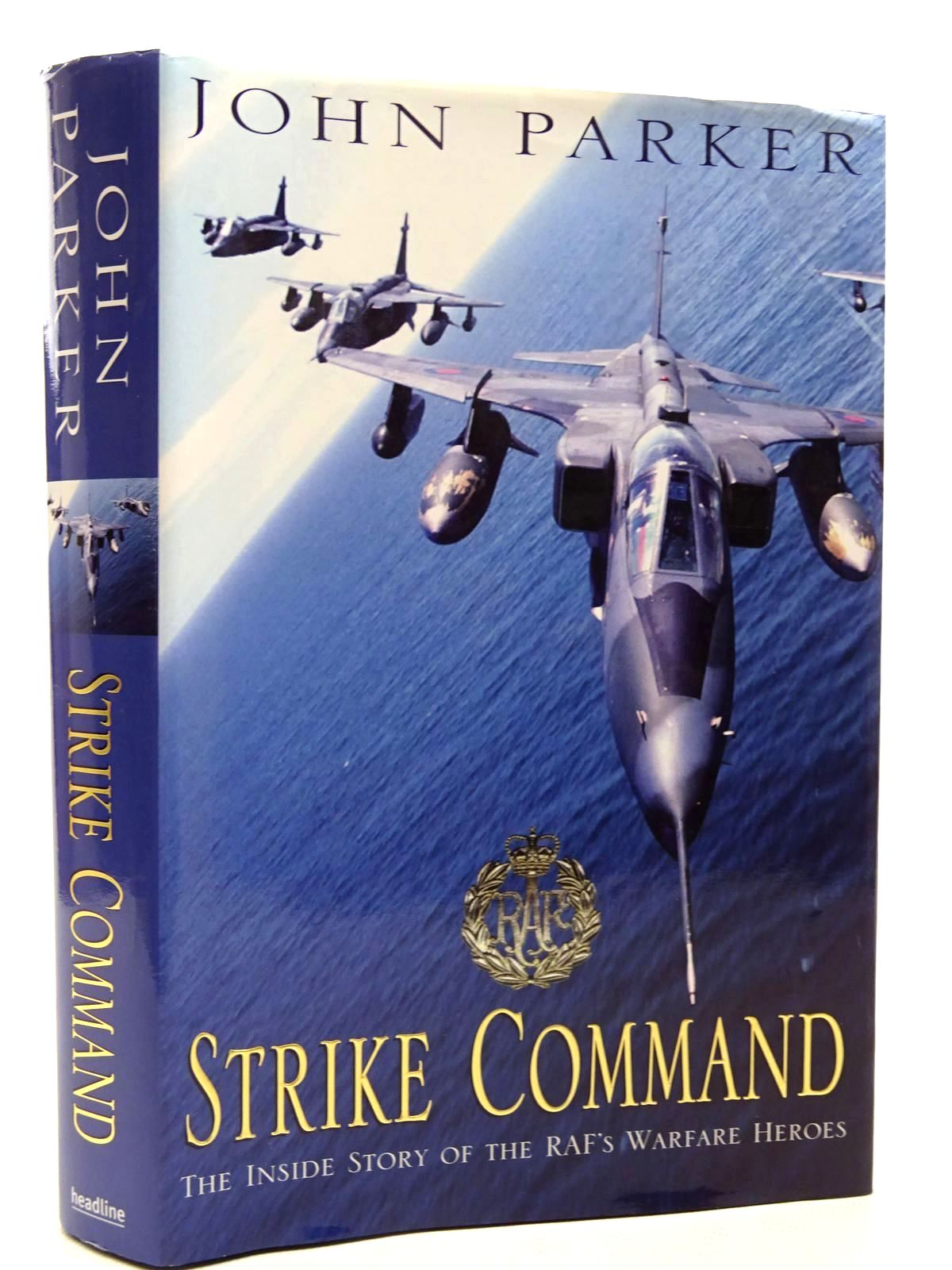 Photo of STRIKE COMMAND: THE INSIDE STORY OF THE RAF'S WARFARE HEROES written by Parker, John published by Headline (STOCK CODE: 1815882)  for sale by Stella & Rose's Books