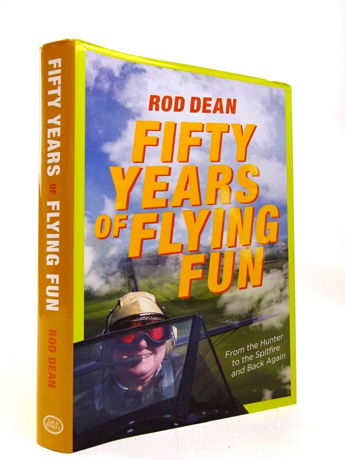 Photo of FIFTY YEARS OF FLYING FUN: FROM THE HUNTER TO THE SPITFIRE AND BACK AGAIN written by Dean, Rod published by Grub Street (STOCK CODE: 1816358)  for sale by Stella & Rose's Books