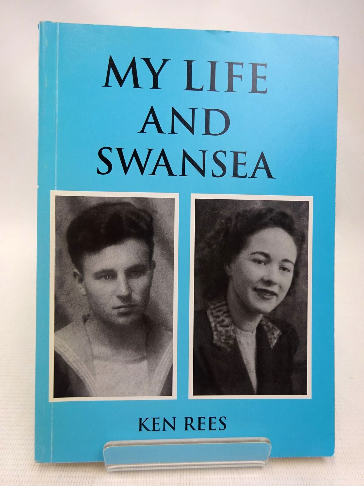 Photo of MY LIFE AND SWANSEA written by Rees, Ken (STOCK CODE: 1816473)  for sale by Stella & Rose's Books