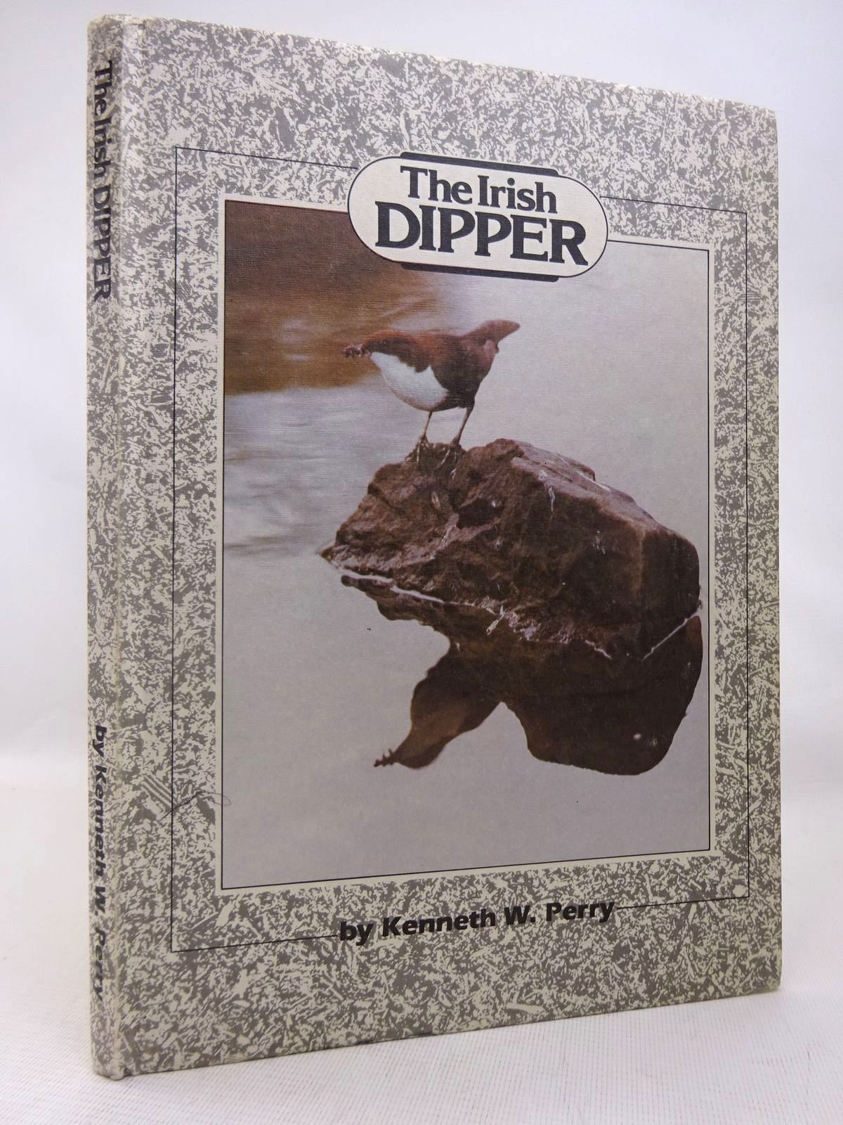 Photo of THE IRISH DIPPER written by Perry, Kenneth W. (STOCK CODE: 1816533)  for sale by Stella & Rose's Books
