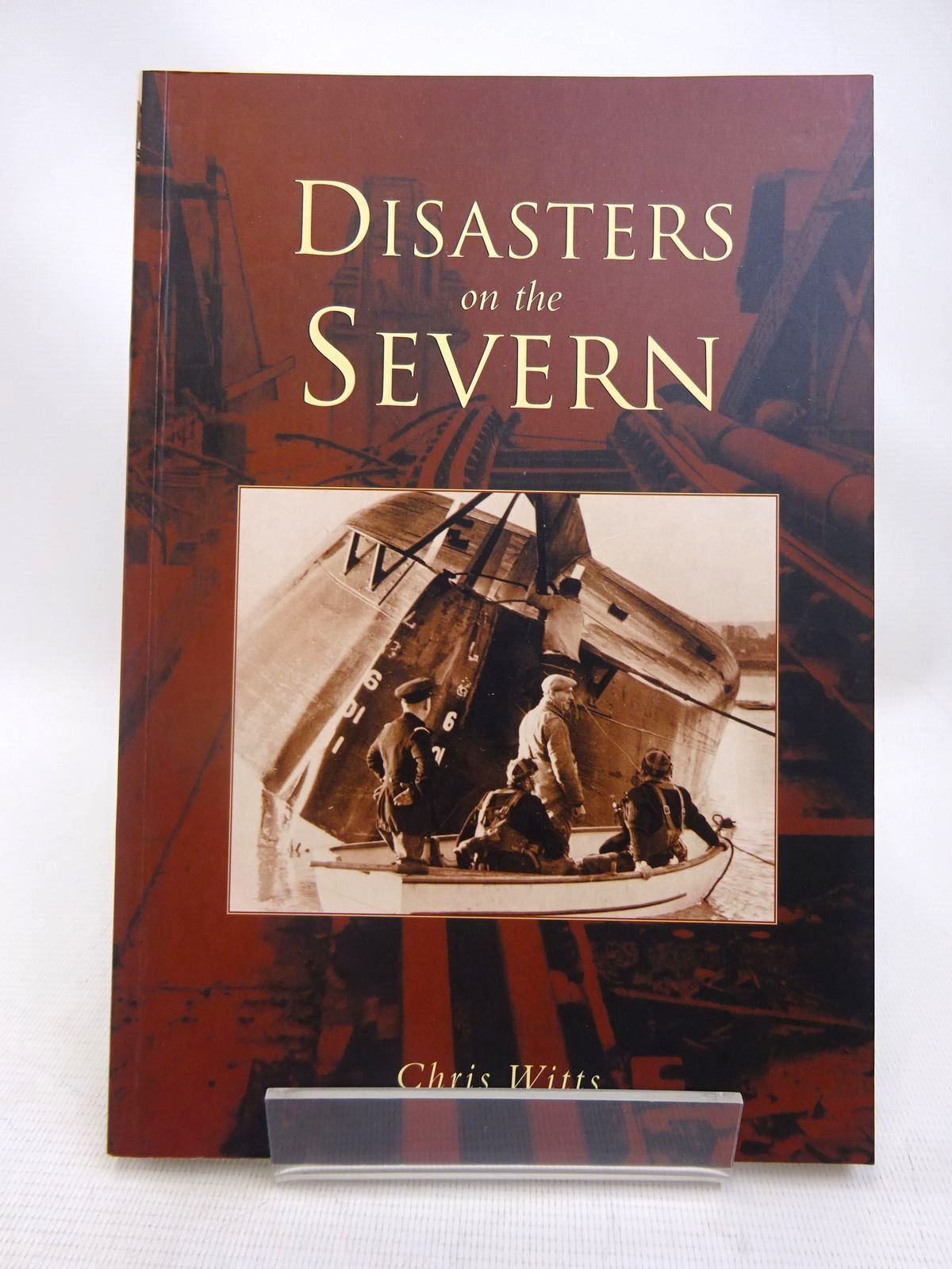 Photo of DISASTERS ON THE SEVERN written by Witts, Chris published by Tempus Publishing Ltd (STOCK CODE: 1816708)  for sale by Stella & Rose's Books