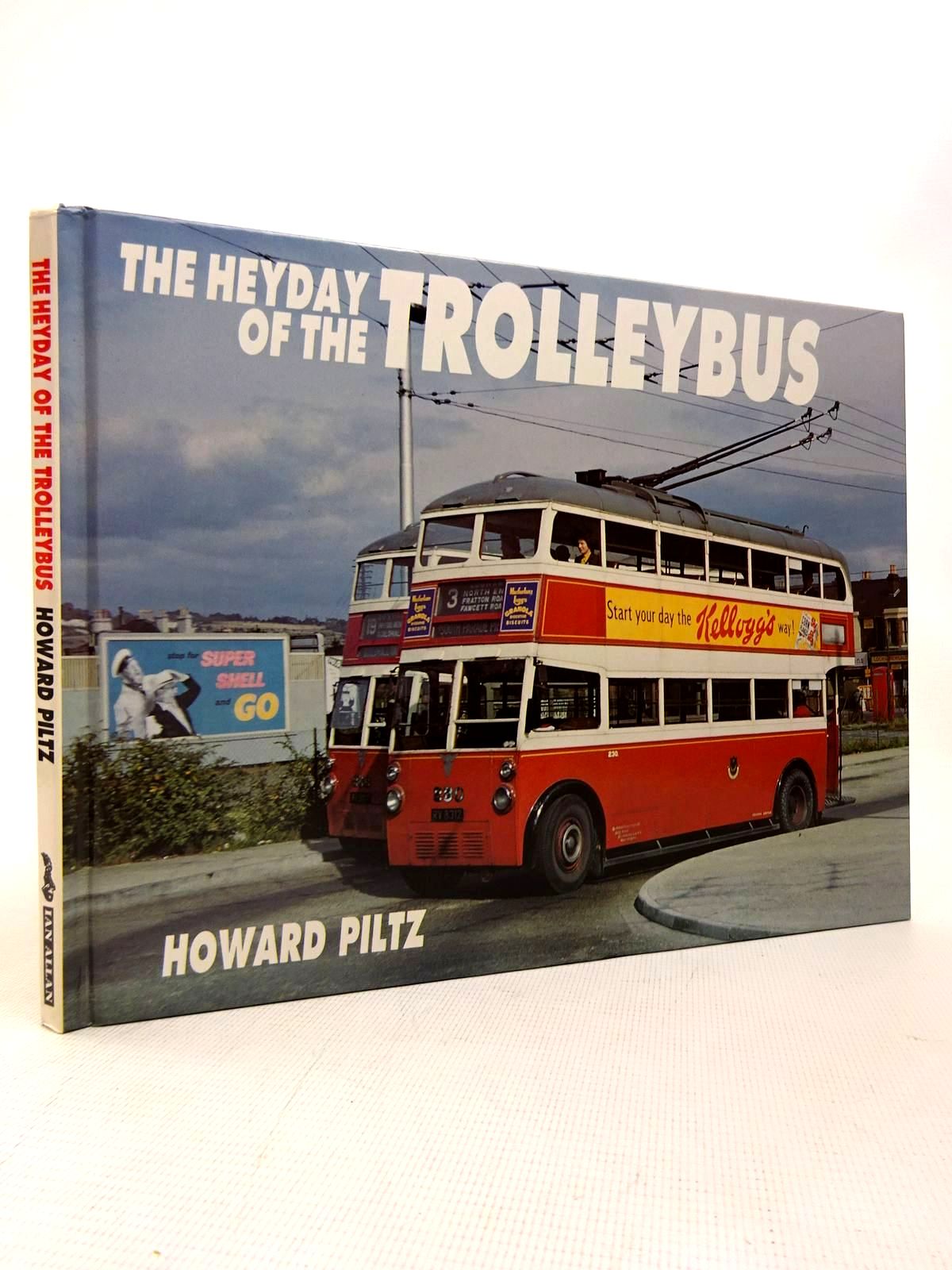 Photo of THE HEYDAY OF THE TROLLEYBUS written by Piltz, Howard J. published by Ian Allan (STOCK CODE: 1816725)  for sale by Stella & Rose's Books