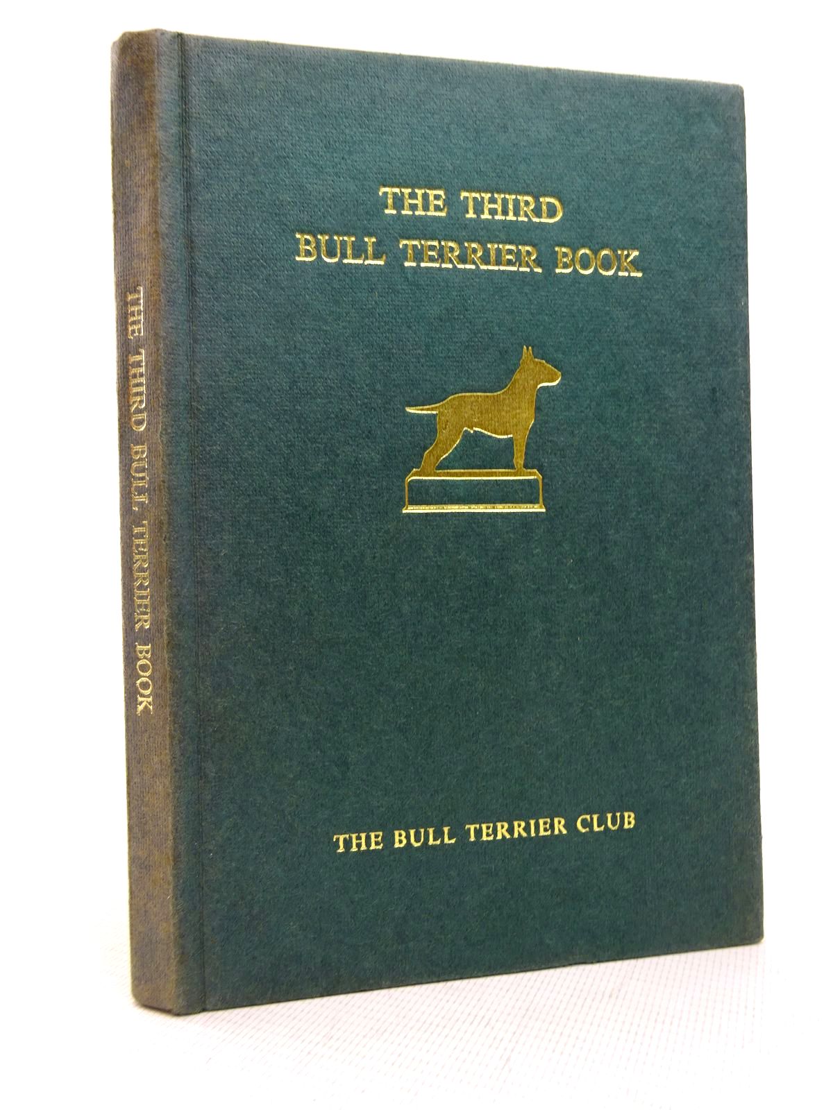 Photo of THE THIRD BULL TERRIER BOOK- Stock Number: 1816783