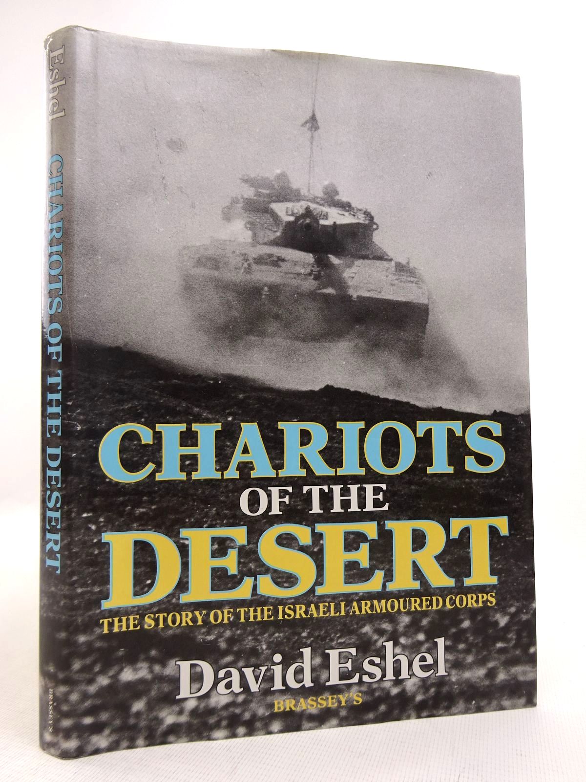Photo of CHARIOTS OF THE DESERT: THE STORY OF THE ISRAELI ARMOURED CORPS- Stock Number: 1816837