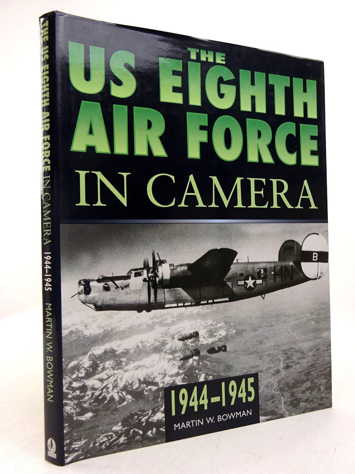 Photo of THE US 8TH AIR FORCE IN CAMERA 1944-1945 written by Bowman, Martin W. published by Sutton Publishing (STOCK CODE: 1816919)  for sale by Stella & Rose's Books