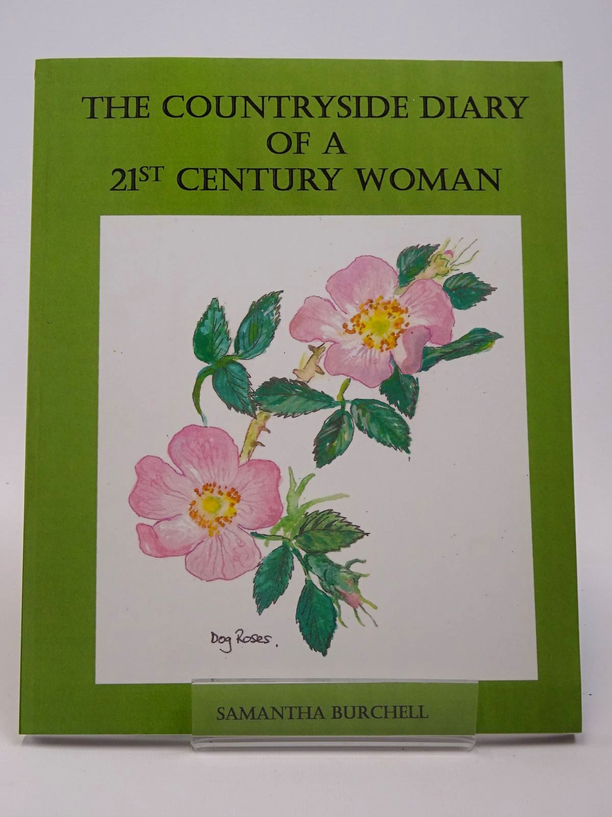 Photo of THE COUNTRYSIDE DIARY OF A 21ST CENTURY WOMAN: NATURE NOTES FOR 2013-2014 written by Burchell, Samantha illustrated by Burchell, Samantha published by Blackbarn Books (STOCK CODE: 1817384)  for sale by Stella & Rose's Books