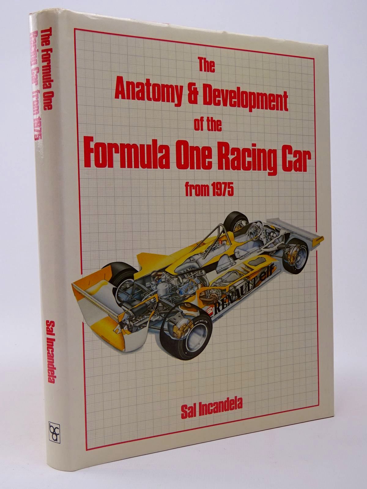 Photo of THE ANATOMY & DEVELOPMENT OF THE FORMULA ONE RACING CAR FROM 1975 written by Incandela, Sal published by Book Club Associates (STOCK CODE: 1817435)  for sale by Stella & Rose's Books