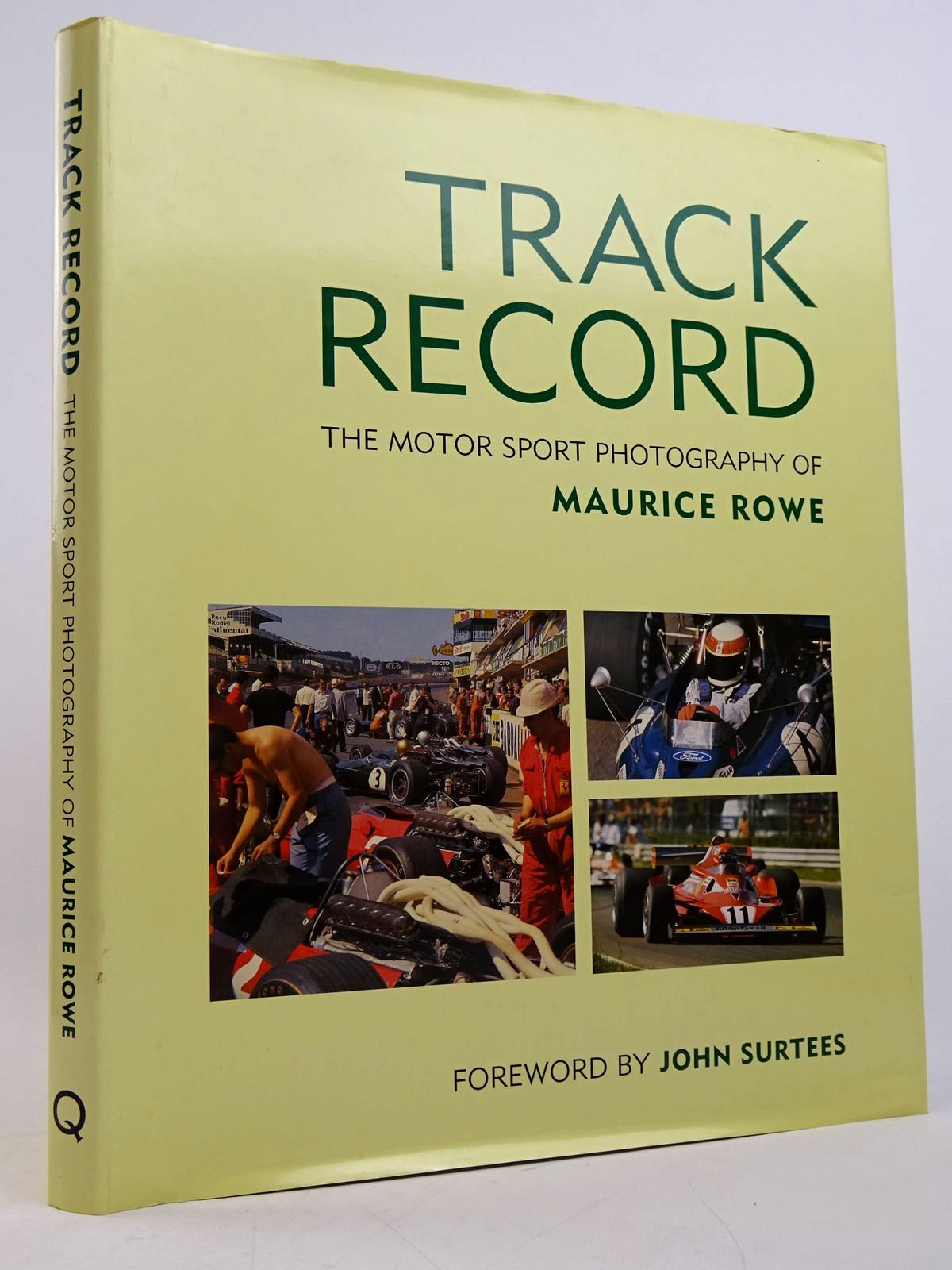 Photo of TRACK RECORD: THE MOTOR SPORT PHOTOGRAPHY OF MAURICE ROWE written by Rowe, Maurice illustrated by Rowe, Maurice published by Queensgate Publications (STOCK CODE: 1817776)  for sale by Stella & Rose's Books