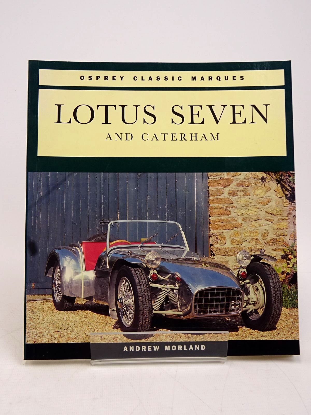 Photo of LOTUS SEVEN (OSPREY CLASSIC MARQUES) written by Morland, Andrew published by Osprey Automotive (STOCK CODE: 1817835)  for sale by Stella & Rose's Books
