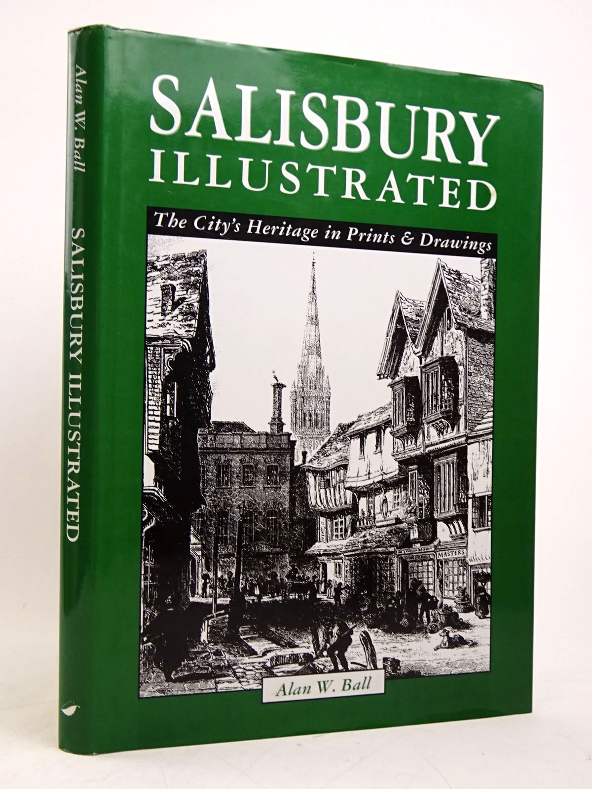 Photo of SALISBURY ILLUSTRATED: THE CITY'S HERITAGE IN PRINTS AND DRAWINGS written by Ball, Alan W. published by Halsgrove (STOCK CODE: 1817978)  for sale by Stella & Rose's Books