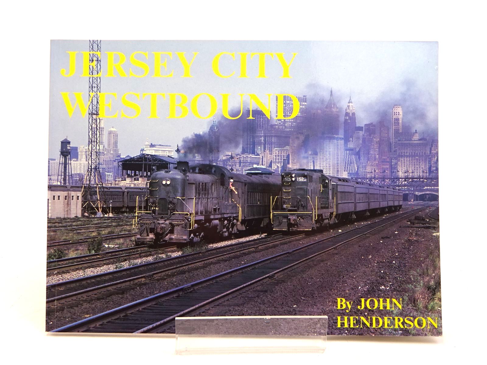 Photo of JERSEY CITY WESTBOUND written by Henderson, John published by H&m Productions (STOCK CODE: 1818019)  for sale by Stella & Rose's Books