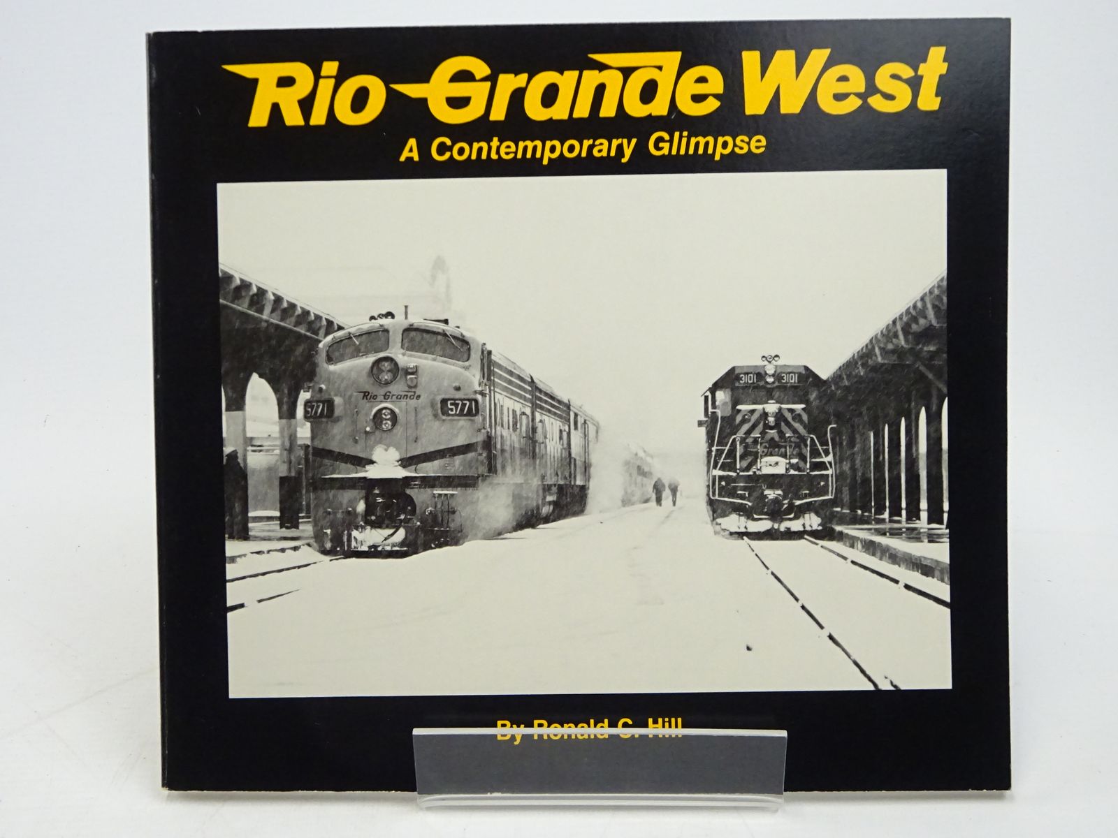 Photo of RIO GRANDE WEST: A CONTEMPORARY GLIMPSE written by Hill, Ronald C. published by Colorado Railroad Museum (STOCK CODE: 1818034)  for sale by Stella & Rose's Books