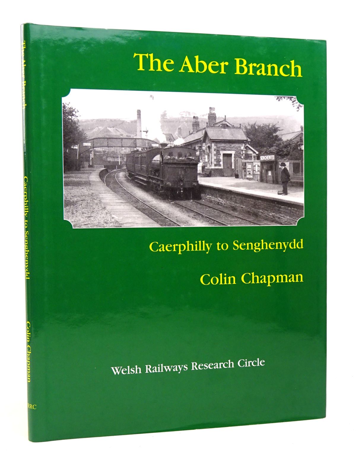 Photo of THE ABER BRANCH: CAERPHILLY TO SENGHENYDD written by Chapman, Colin published by Welsh Railways Research Circle (STOCK CODE: 1818051)  for sale by Stella & Rose's Books