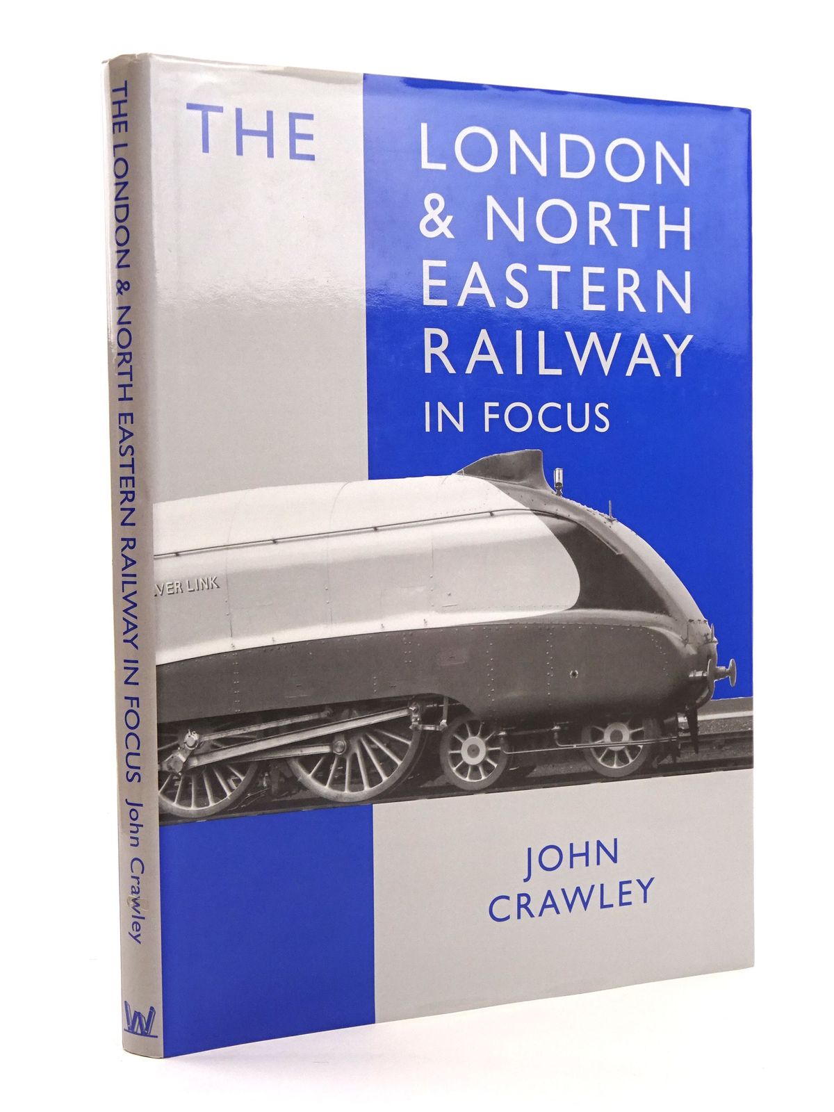 Photo of THE LONDON & NORTH EASTERN RAILWAY IN FOCUS written by Crawley, John published by W.D. Wharton (STOCK CODE: 1818103)  for sale by Stella & Rose's Books