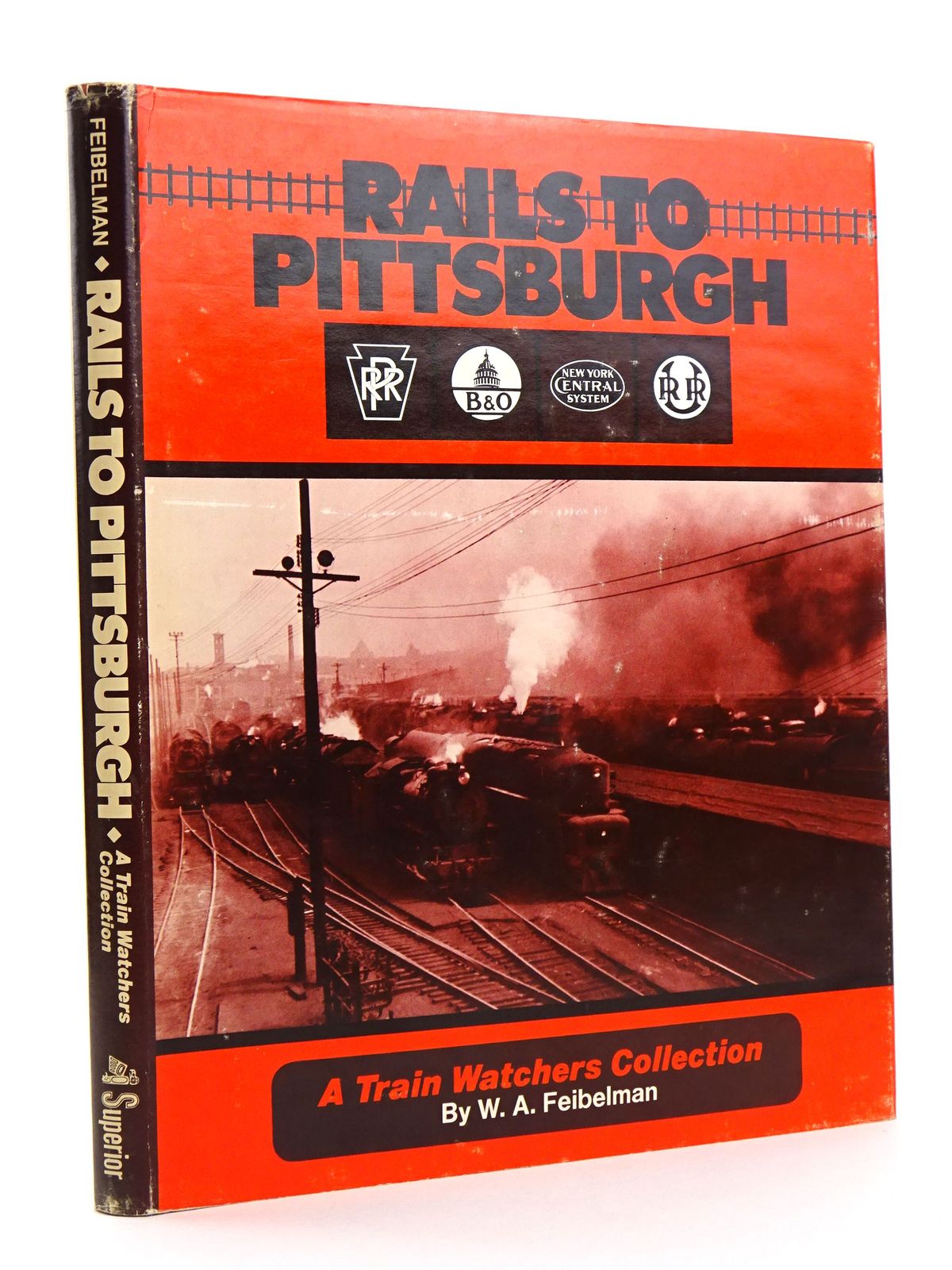Photo of RAILS TO PITTSBURGH written by Feibelman, W.A. published by Superior Publishing Company (STOCK CODE: 1818125)  for sale by Stella & Rose's Books