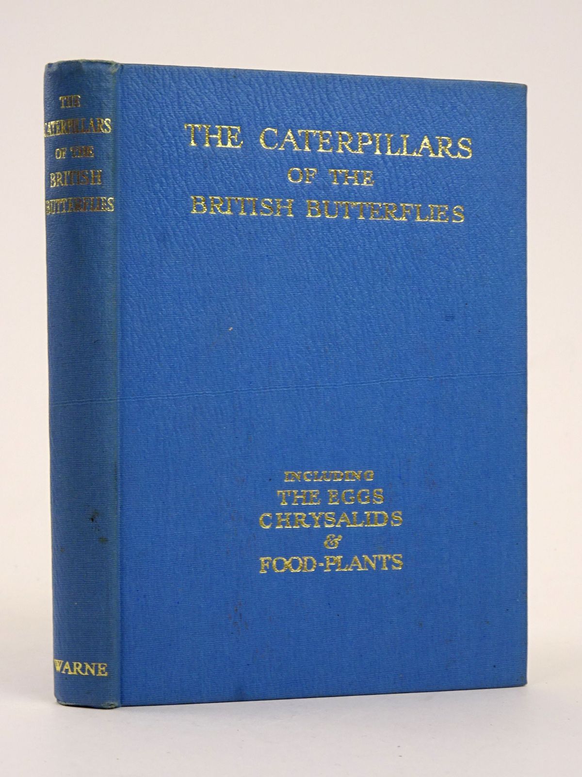 Photo of THE CATERPILLARS OF THE BRITISH BUTTERFLIES INCLUDING THE EGGS, CHRYSALIDS AND FOOD-PLANTS written by Stokoe, W.J. published by Frederick Warne &amp; Co Ltd. (STOCK CODE: 1818329)  for sale by Stella & Rose's Books