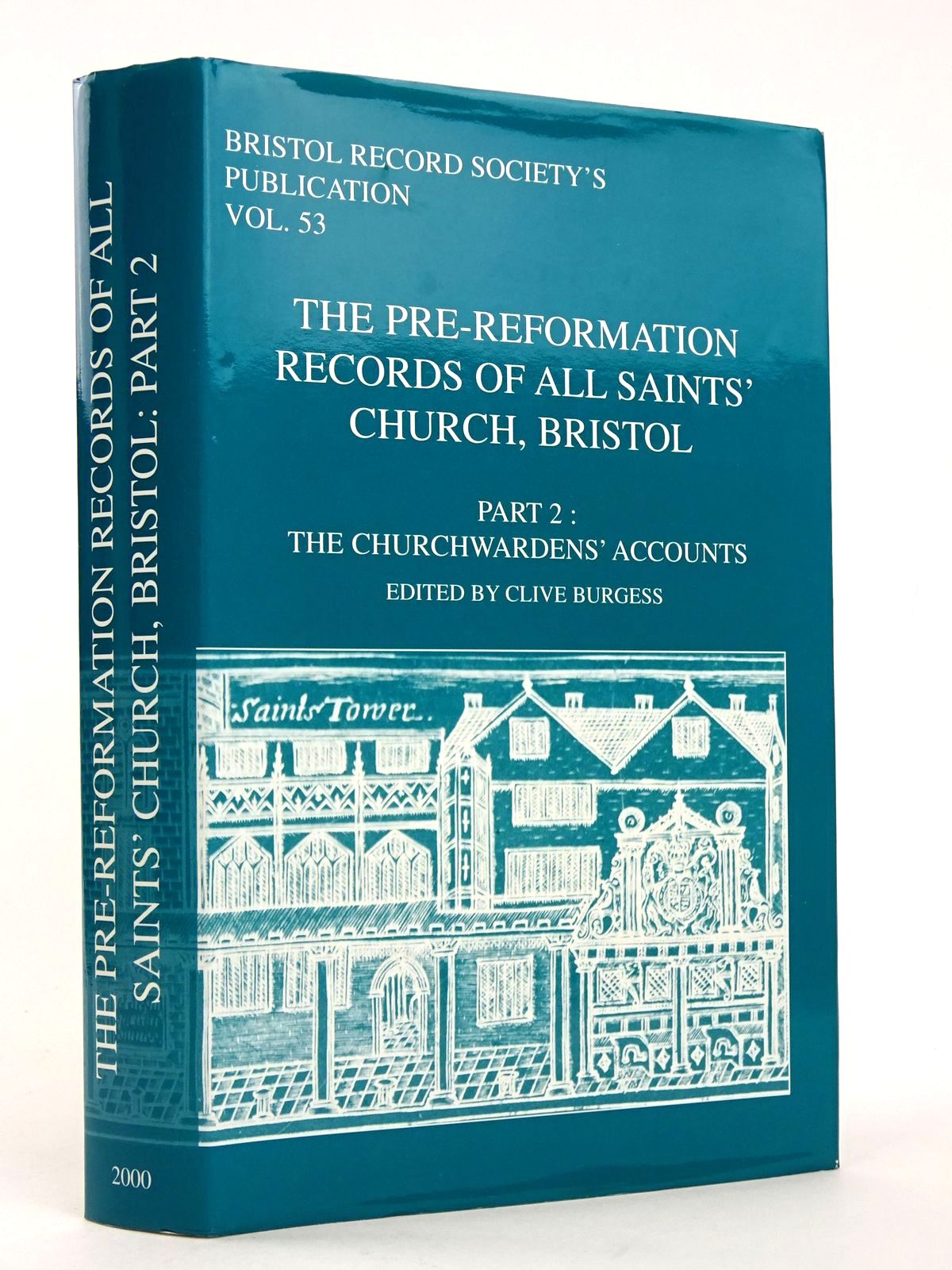 Photo of THE PRE-REFORMATION RECORD OF ALL SAINTS' CHURCH, BRISTOL: THE CHURCHWARDENS' ACCOUNTS written by Burgess, Clive published by Bristol Record Society (STOCK CODE: 1818356)  for sale by Stella & Rose's Books