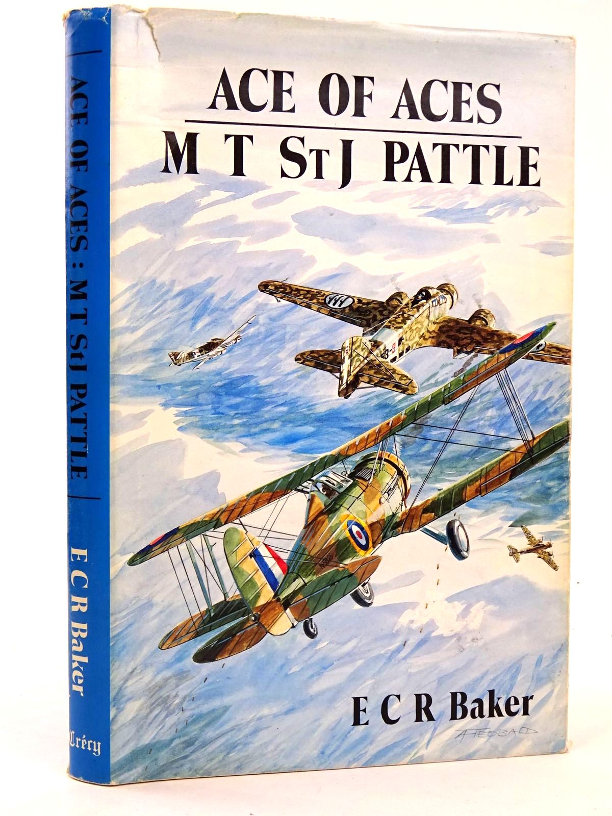 Photo of ACE OF ACES M ST J PATTLE: TOP SCORING ALLIED FIGHTER PILOT OF WORLD WAR II written by Baker, E.C.R published by Crecy (STOCK CODE: 1818431)  for sale by Stella & Rose's Books
