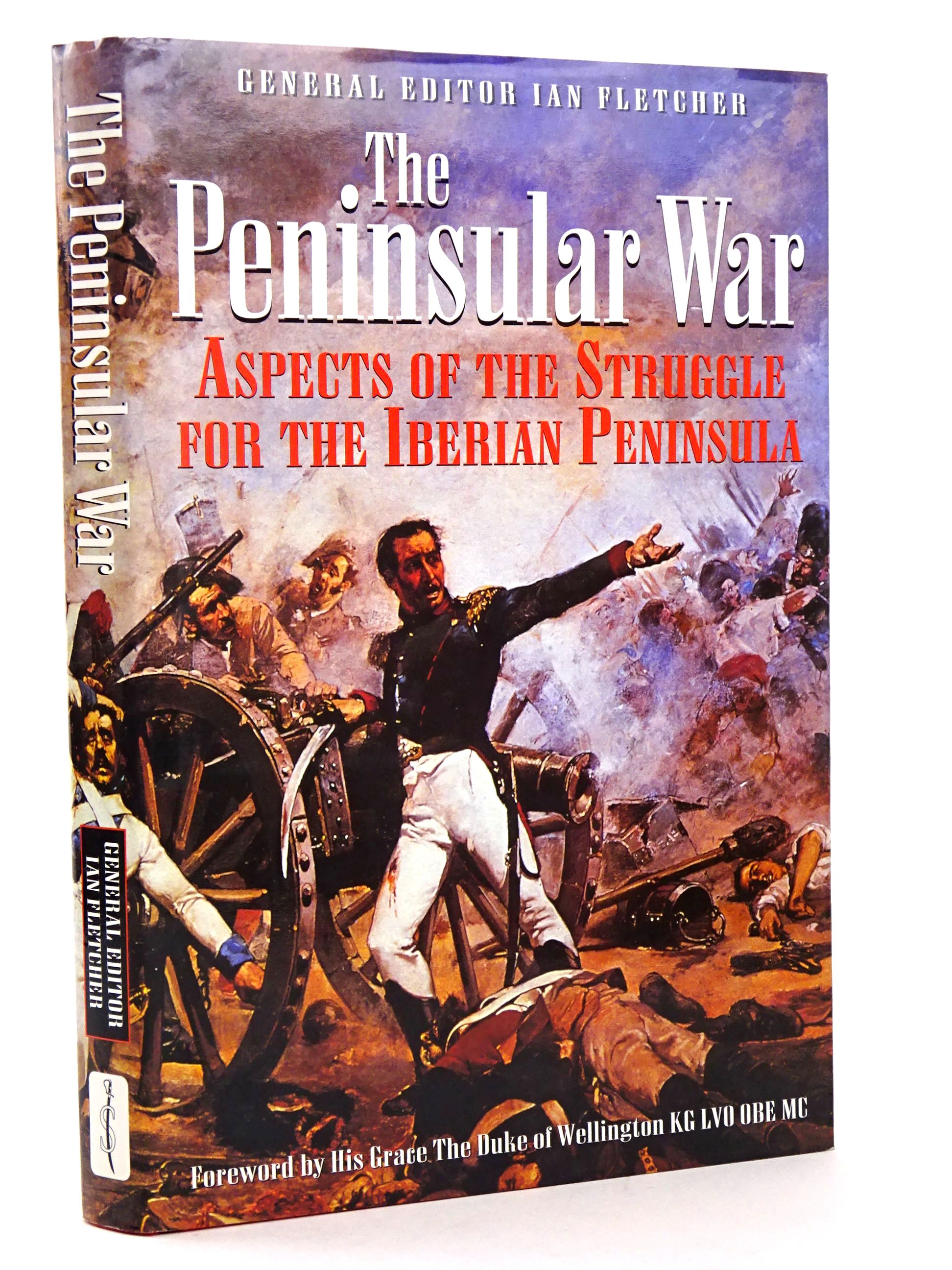 Photo of THE PENINSULAR WAR: ASPECTS OF THE STRUGGLE FOR THE IBERIAN PENINSULA written by Fletcher, Ian published by Spellmount Ltd. (STOCK CODE: 1818468)  for sale by Stella & Rose's Books