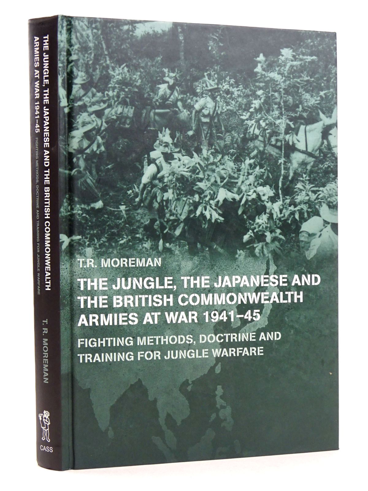Photo of THE JUNGLE, THE JAPANESE AND THE BRITISH COMMONWEALTH ARMIES AT WAR, 1941-45 written by Moreman, T.R. published by Frank Cass (STOCK CODE: 1818633)  for sale by Stella & Rose's Books