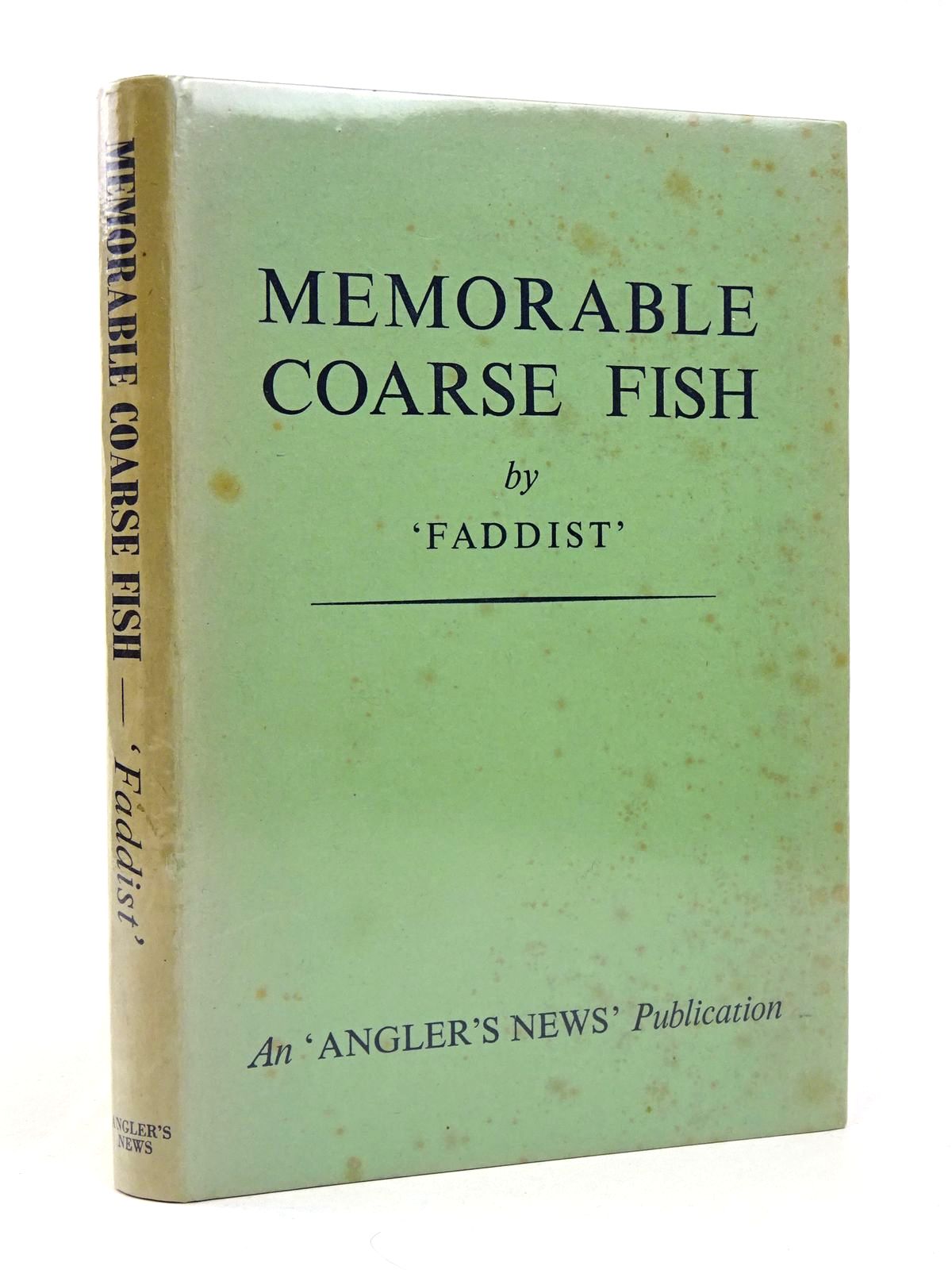 Photo of MEMORABLE COARSE FISH written by Faddist,  published by Burlington Publishing Company Limited (STOCK CODE: 1818648)  for sale by Stella & Rose's Books