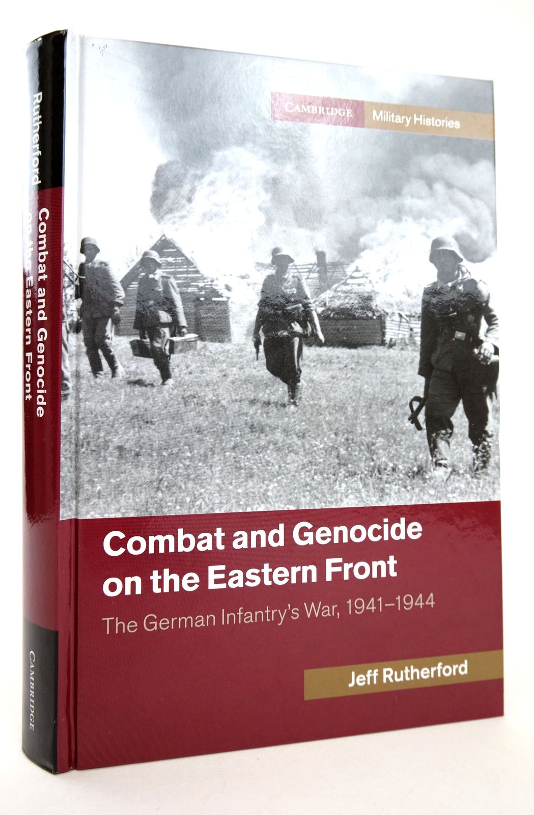 Photo of COMBAT AND GENOCIDE ON THE EASTERN FRONT: THE GERMAN INFANTRY'S WAR, 1941-1944 written by Rutherford, Jeff published by Cambridge University Press (STOCK CODE: 1818902)  for sale by Stella & Rose's Books