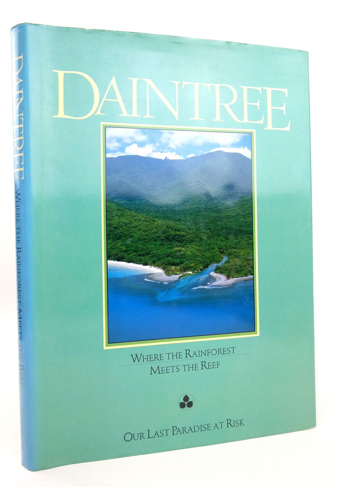 Photo of DAINTREE: WHERE THE FOREST MEETS THE REEF written by Russell, Rupert published by Kevin Weldon And Associates Pty Ltd, The Australian Conservation Foundation (STOCK CODE: 1819036)  for sale by Stella & Rose's Books