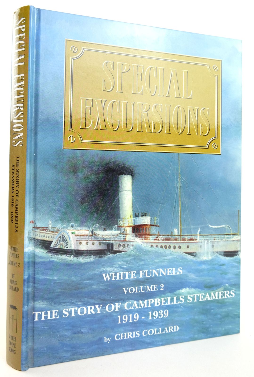 Photo of SPECIAL EXCURSIONS WHITE FUNNELS VOLUME 2 written by Collard, Chris published by Wheelhouse Books (STOCK CODE: 1819360)  for sale by Stella & Rose's Books