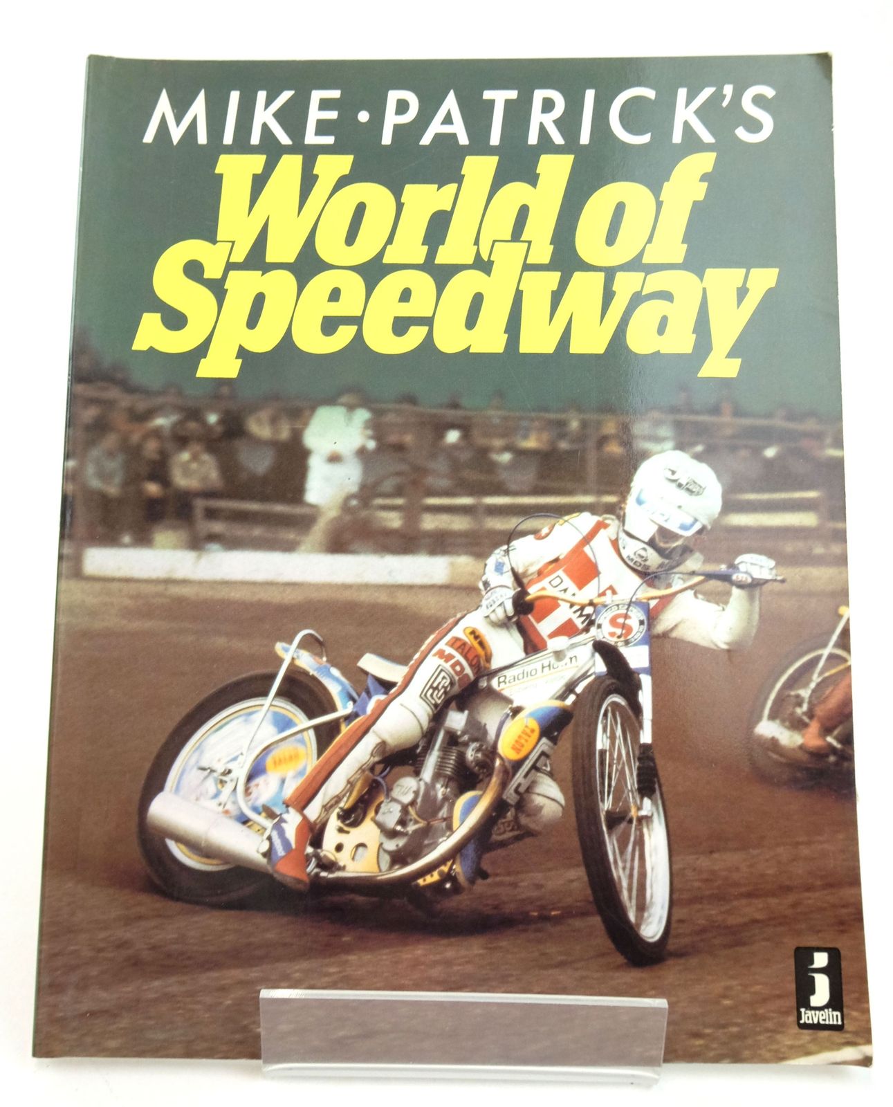 Photo of MIKE PATRICK'S WORLD OF SPEEDWAY written by Patrick, Mike published by Javelin Books (STOCK CODE: 1819606)  for sale by Stella & Rose's Books