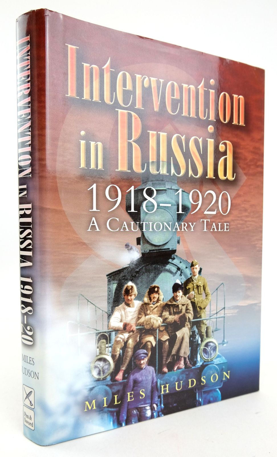 Photo of INTERVENTION IN RUSSIA 1918-1920: A CAUTIONARY TALE written by Hudson, Miles published by Leo Cooper (STOCK CODE: 1819613)  for sale by Stella & Rose's Books