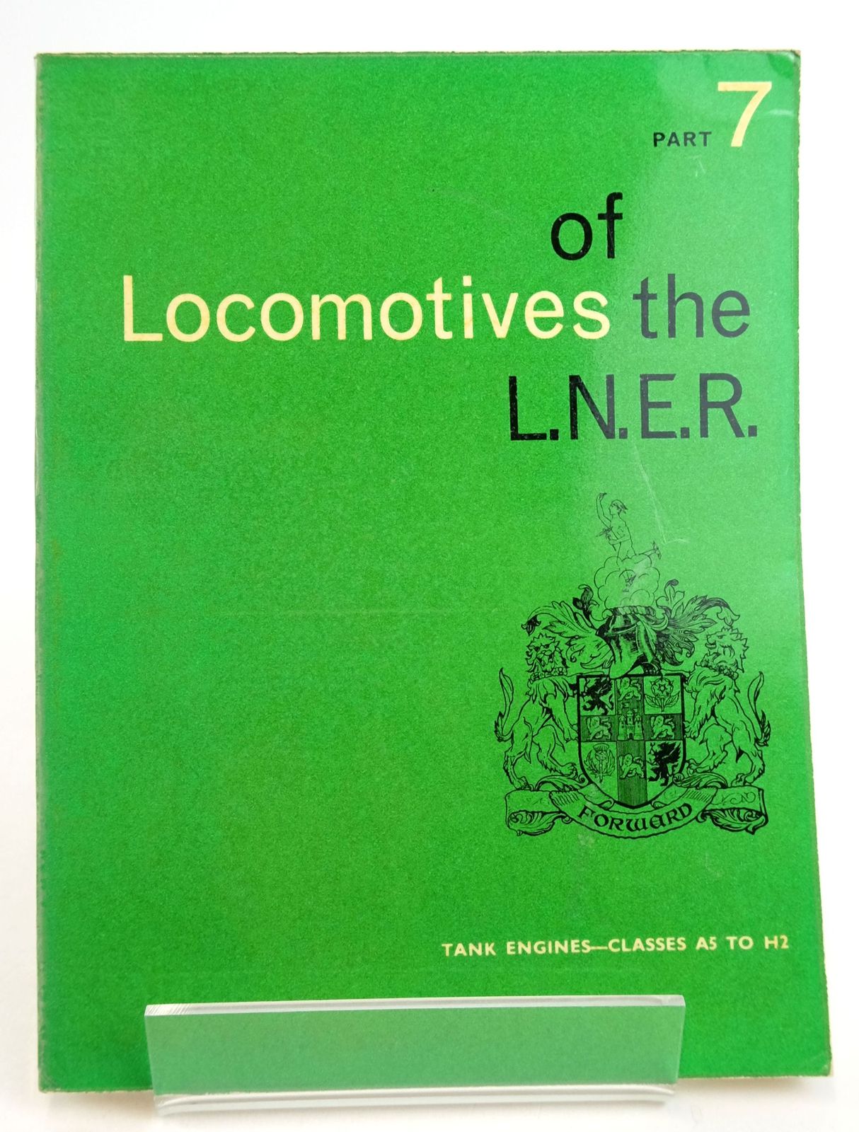 Photo of LOCOMOTIVES OF THE L.N.E.R. PART 7 published by The Railway Correspondence And Travel Society (STOCK CODE: 1819640)  for sale by Stella & Rose's Books