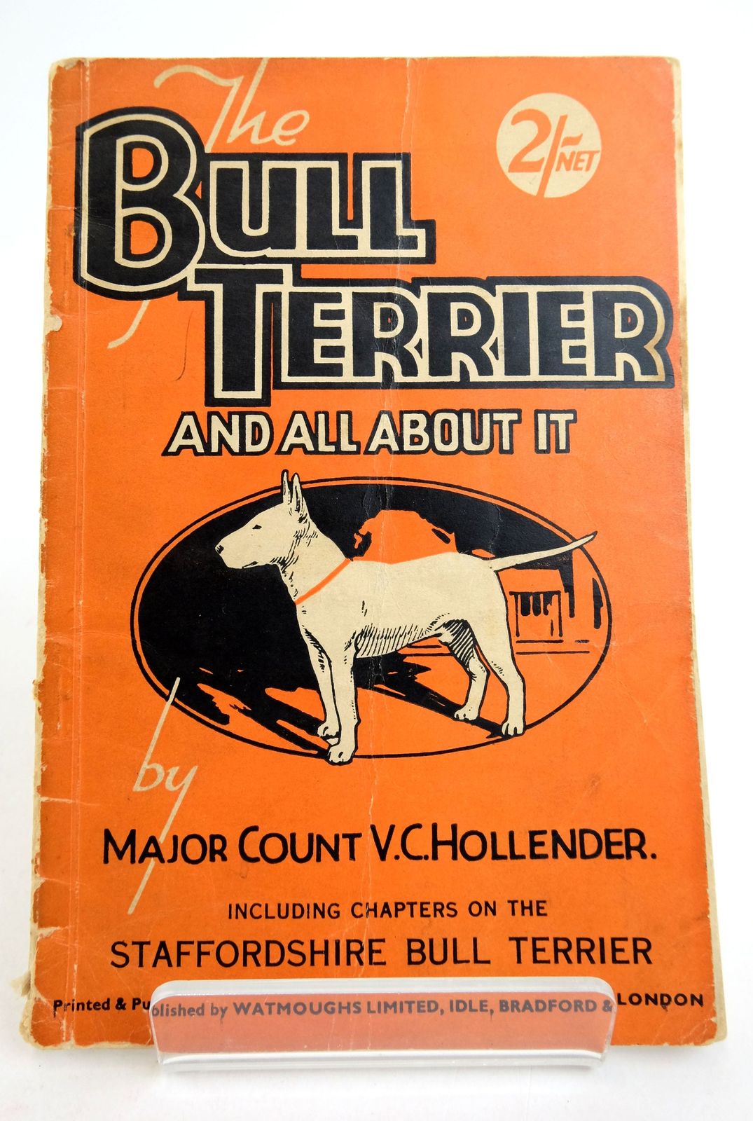 Photo of THE BULL TERRIER AND ALL ABOUT IT written by Hollander, V.C. published by Watmoughs Limited (STOCK CODE: 1819694)  for sale by Stella & Rose's Books