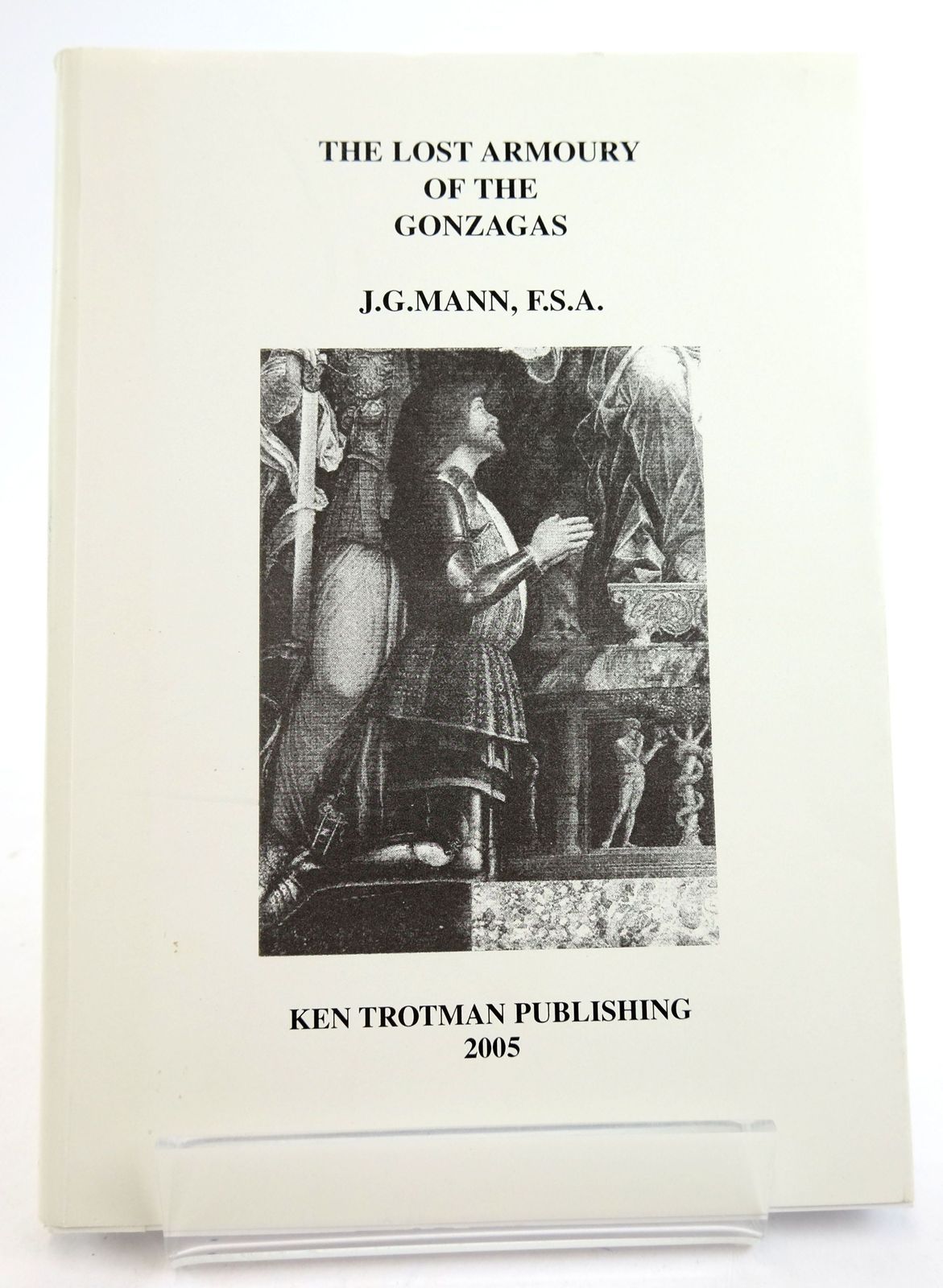 Photo of THE LOST ARMOURY OF THE GONZAGAS written by Mann, James G. published by Ken Trotman Publishing (STOCK CODE: 1819728)  for sale by Stella & Rose's Books