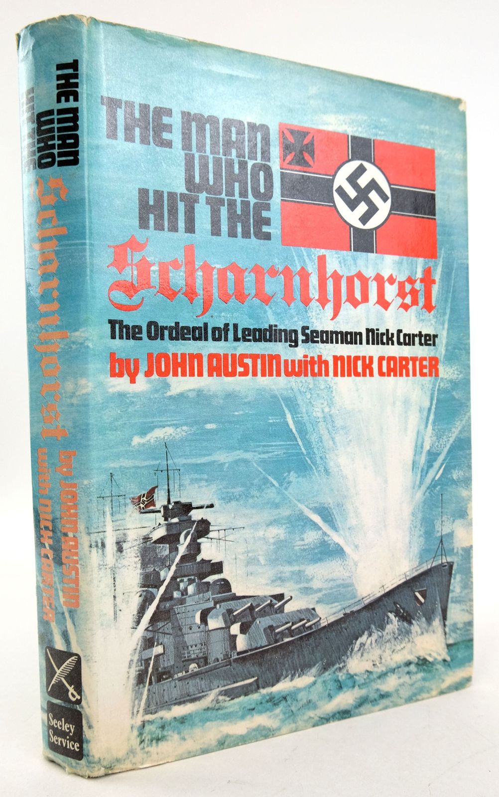 Photo of THE MAN WHO HIT THE SCHARNHORST: THE ORDEAL OF LEADING-SEAMAN NICK CARTER written by Austin, John Carter, Nick published by Seeley Service &amp; Co. (STOCK CODE: 1819887)  for sale by Stella & Rose's Books