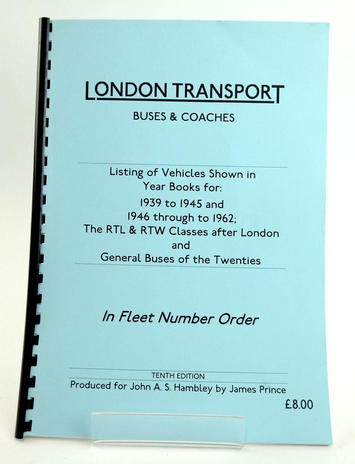 Photo of LONDON TRANSPORT BUSES &AMP; COACHES: LISTING OF VEHICLES SHOWN IN YEAR BOOKS FOR 1939 TO 1945 AND 1946 THROUGH TO 1962 published by John A.S. Hambley (STOCK CODE: 1820029)  for sale by Stella & Rose's Books