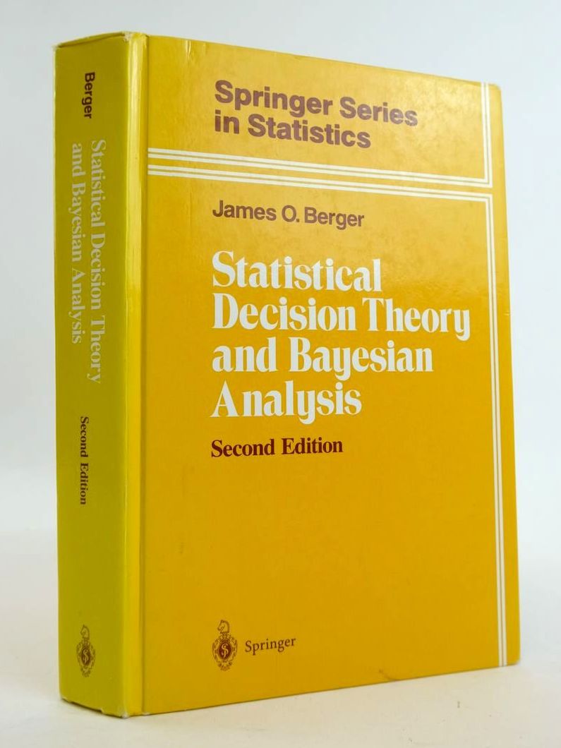 Photo of STATISTICAL DECISION THEORY AND BAYESIAN ANALYSIS  (SPRINGER SERIES IN STATISTICS) written by Berger, James O. published by Springer (STOCK CODE: 1820324)  for sale by Stella & Rose's Books