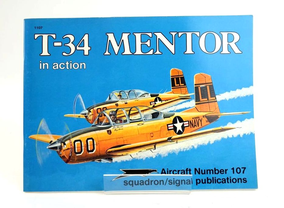 Photo of T-34 MENTOR IN ACTION (AIRCRAFT NUMBER 107) written by Drendel, Lou illustrated by Sewell, Joe published by Squadron Signal Publications (STOCK CODE: 1820404)  for sale by Stella & Rose's Books