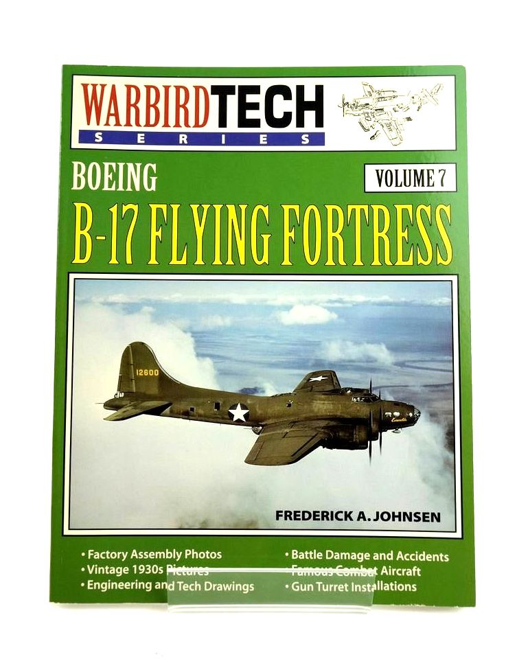 Photo of BOEING B-17 FLYING FORTRESS (WARBIRD TECH SERIES VOLUME 7) written by Johnsen, Frederick A. published by Speciality Press (STOCK CODE: 1820414)  for sale by Stella & Rose's Books