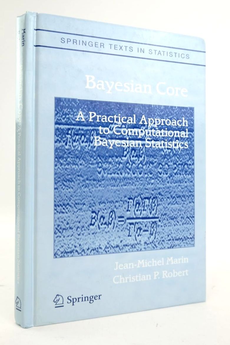 Photo of BAYESIAN CORE: A PRACTICAL APPROACH TO COMPUTATIONAL BAYESIAN STATISTICS written by Marin, Jean-Michel Robert, Christian P. published by Springer (STOCK CODE: 1820426)  for sale by Stella & Rose's Books