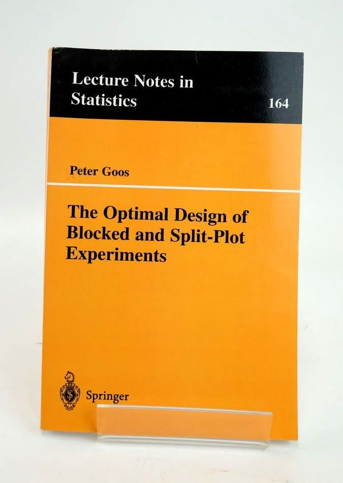 Photo of THE OPTIMAL DESIGN OF BLOCKED AND SPLIT-PLOT EXPERIMENTS written by Goos, Peter published by Springer (STOCK CODE: 1820476)  for sale by Stella & Rose's Books
