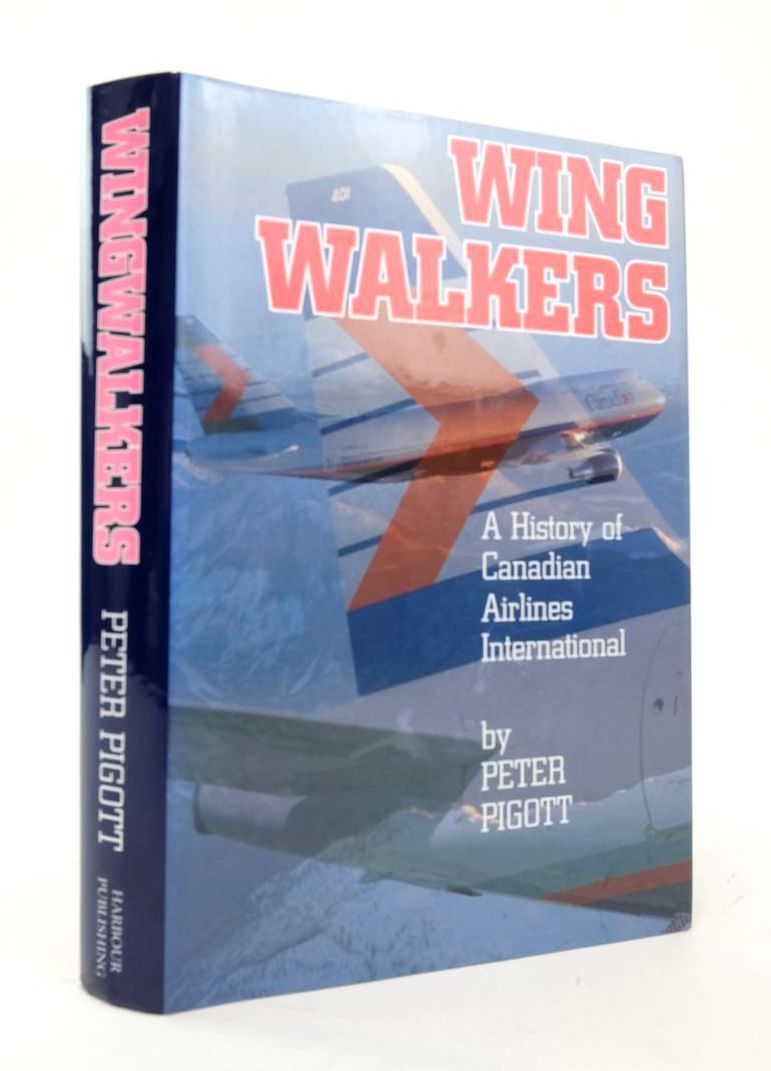 Photo of WINGWALKERS: A HISTORY OF CANADIAN AIRLINES INTERNATIONAL written by Pigott, Peter published by Harbour Publishing (STOCK CODE: 1820502)  for sale by Stella & Rose's Books