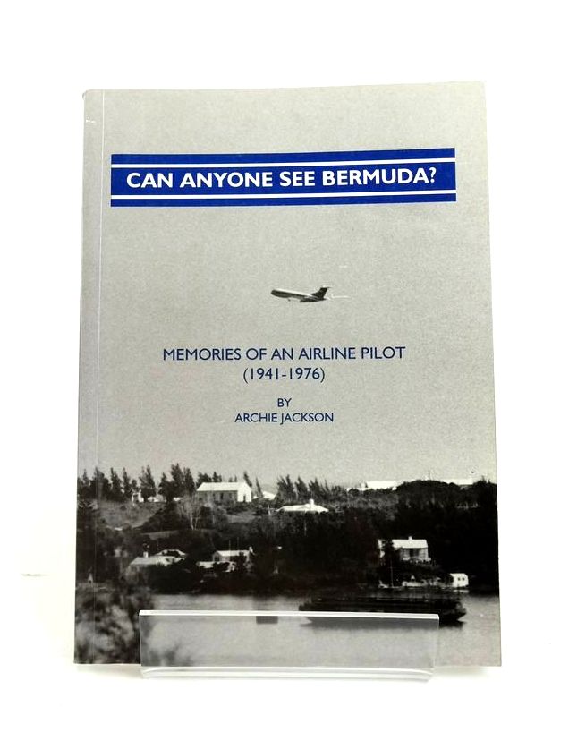 Photo of CAN ANYONE SEE BERMUDA? MEMORIES OF AN AIRLINE PILOT (1941-1976)- Stock Number: 1820539