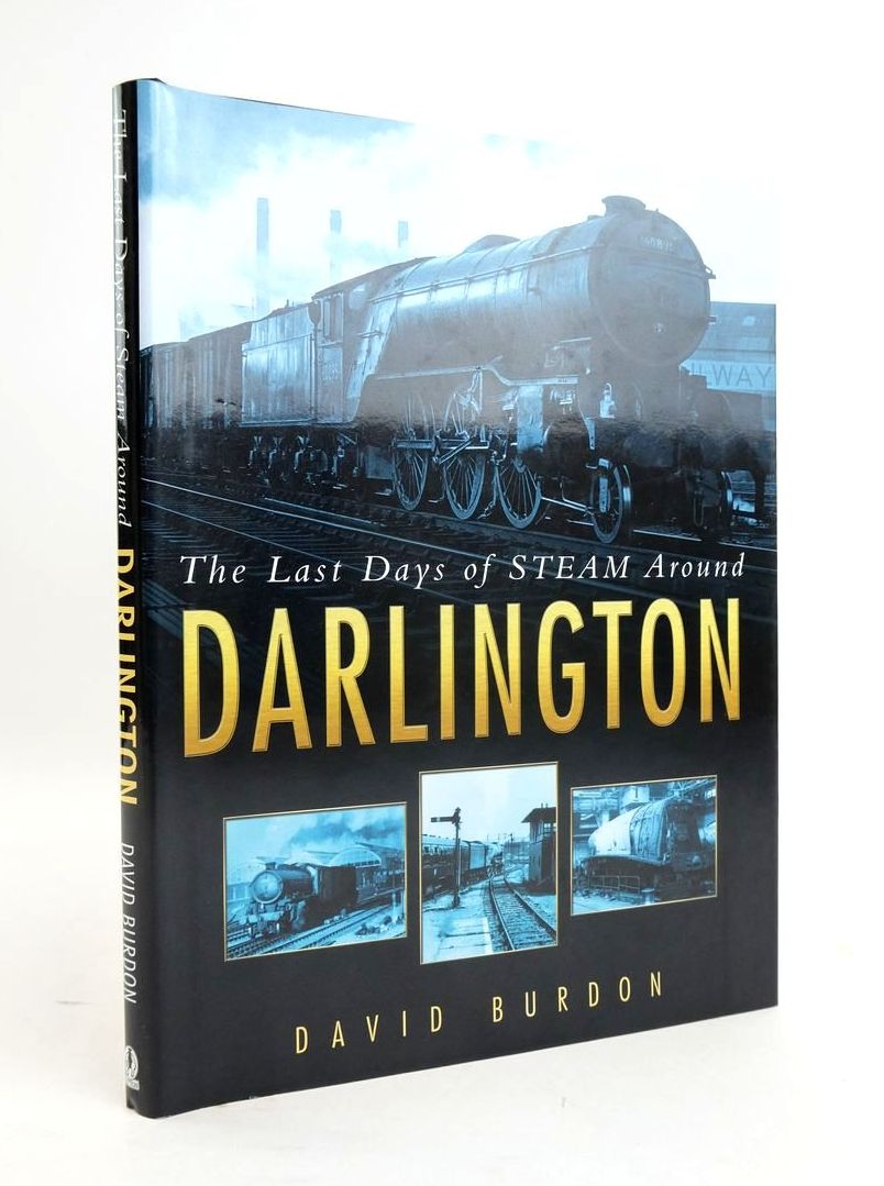 The Last Days Of Steam Around Darlington