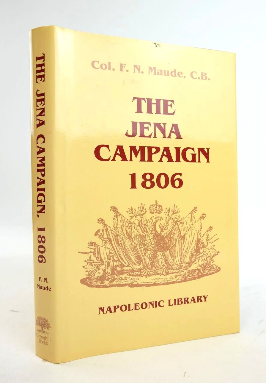 Photo of THE JENA CAMPAIGN 1806 written by Maude, F.N. published by Greenhill Books (STOCK CODE: 1820606)  for sale by Stella & Rose's Books