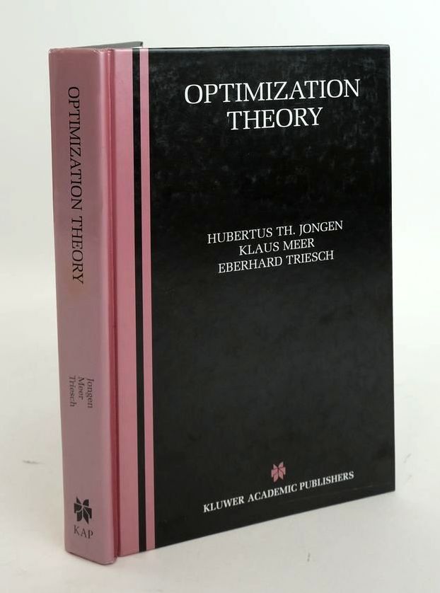 Photo of OPTIMIZATION THEORY written by Jongen, Hubertus Th. Meer, Klaus Triesch, Eberhard published by Kluwer Academic Publishers (STOCK CODE: 1820620)  for sale by Stella & Rose's Books