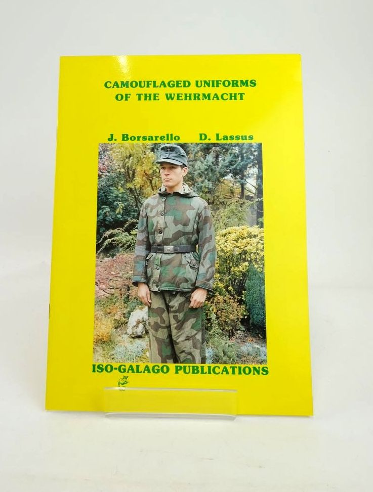 Photo of CAMOUFLAGED UNIFORMS OF THE WEHRMACHT written by Borsarello, J.F. Lassus, D. published by Iso-Galago Publications (STOCK CODE: 1820857)  for sale by Stella & Rose's Books